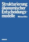 Die Strukturierung Konomischer Entscheidungsmodelle