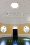 Jefferson's Shadow: The Story of His Science Jefferson's Shadow: The Story of His Science