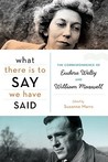 What There Is to Say We Have Said: The Correspondence of Eudora Welty and William Maxwell