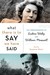 What There Is to Say We Have Said: The Correspondence of Eudora Welty and William Maxwell