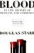 Blood by Douglas Starr Blood by Douglas Starr