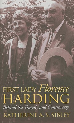 First Lady Florence Harding: Behind the Tragedy and Controversy