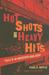 Hot Shots and Heavy Hits: Tales of an Undercover Drug Agent
