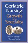 Geriatric Nursing: Growth of a Specialty