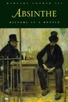 Absinthe by Barnaby Conrad III Absinthe by Barnaby Conrad III