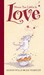 Never Too Little to Love