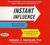 Instant Influence (Audio CD)