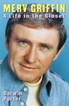 Merv Griffin: A Life in the Closet Merv Griffin: A Life in the Closet
