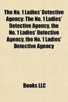 The No. 1 Ladies' Detective Agency by Books LLC