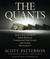 The Quants: How a New Breed of Math Whizzes Conquered Wall Street and Nearly Destroyed It (Audio)