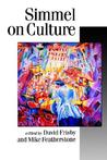 Simmel On Culture: Selected Writings Simmel On Culture: Selected Writings