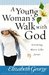 A Young Woman's Walk with God