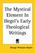 The Mystical Element In Hegel's Early Theological Writings