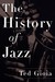 The History of Jazz