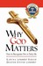 Why God Matters: How to Rec...