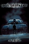 The Collector of Names by Miha Mazzini