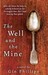 The Well and the Mine by Gin Phillips