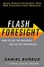 Flash Foresight: See the Invisible to Do the Impossible