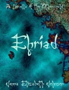 Ehriad: A Novella of the Otherworld (The Otherworld Trilogy #1.5)