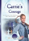 Carrie's Courage: Battling the Forces of Bigotry