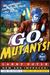 Go, Mutants! (Paperback)