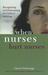 When Nurses Hurt Nurses: Re...