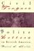 Civil Tongues and Polite Letters in British America