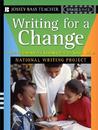 Writing for a Change: Boosting Literacy and Learning Through Social Action Writing for a Change: Boosting Literacy and Learning Through Social Action