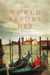 The World Before Her