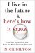 I Live in the Future & Here's How It Works: Why Your World, Work, and Brain Are Being Creatively Disrupted (Audio)