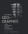 Geo-Graphics: A Map of Art Practices in Africa, Past and Present