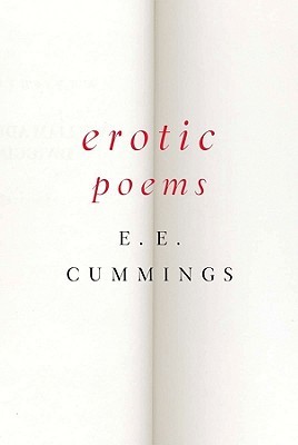 Erotic Poems by E.E. Cummings Erotic Poems by E.E. Cummings