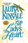 For My Lady's Heart by Laura Kinsale For My Lady's Heart by Laura Kinsale