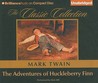 The Adventures Of Huckleberry Finn (The Classic Collection)