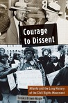 Courage to Dissent by Tomiko Brown-Nagin Courage to Dissent by Tomiko Brown-Nagin