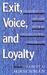 Exit, Voice, and Loyalty: Responses to Decline in Firms, Organizations, and States