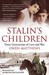 Stalin's Children: Three Generations Of Love And War