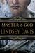 Master and God by Lindsey Davis Master and God by Lindsey Davis