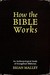 How the Bible Works: An Ant...