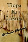 Tiopa Ki Lakota Tiopa Ki Lakota