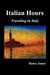 Italian Hours: Traveling in Italy with Henry James (Paperback)