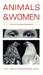 Animals and Women: Feminist Theoretical Explorations