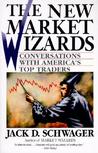 The New Market Wizards by Jack D. Schwager