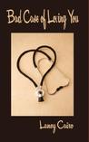 Bad Case of Loving You by Laney Cairo Bad Case of Loving You by Laney Cairo