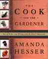 The Cook and the Gardener: A Year of Recipes and Notes from the French Countryside
