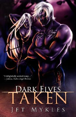 Dark Elves: Taken (Dark Elves #1 & #2)