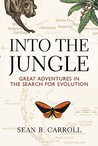 Into the Jungle: Great Adventures in the Search for Evolution