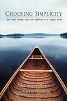 Choosing Simplicity by Linda Breen Pierce Choosing Simplicity by Linda Breen Pierce