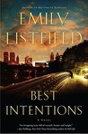 Best Intentions by Emily Listfield
