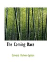 The Coming Race by Edward George Bulwer-Lytton
